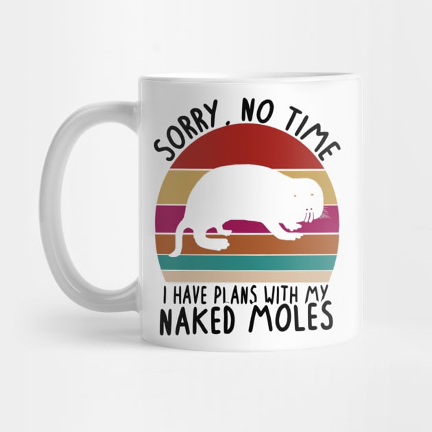 No time plans with naked mole rat rodent women saying by FindYourFavouriteDesign